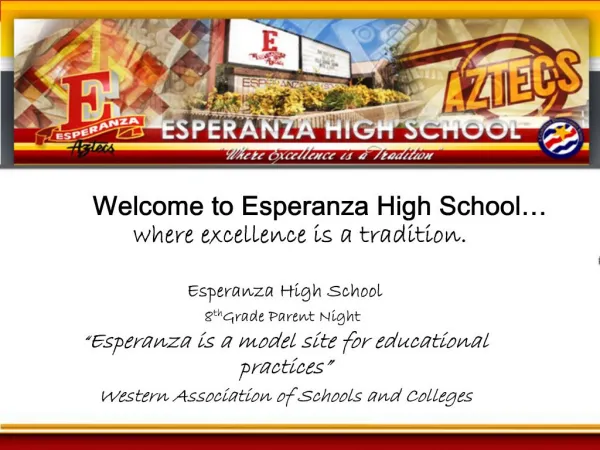 Welcome to Esperanza High School where excellence is a tradition.