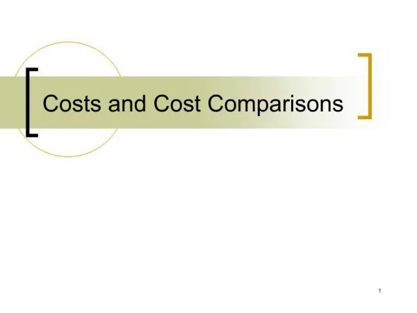 Costs and Cost Comparisons