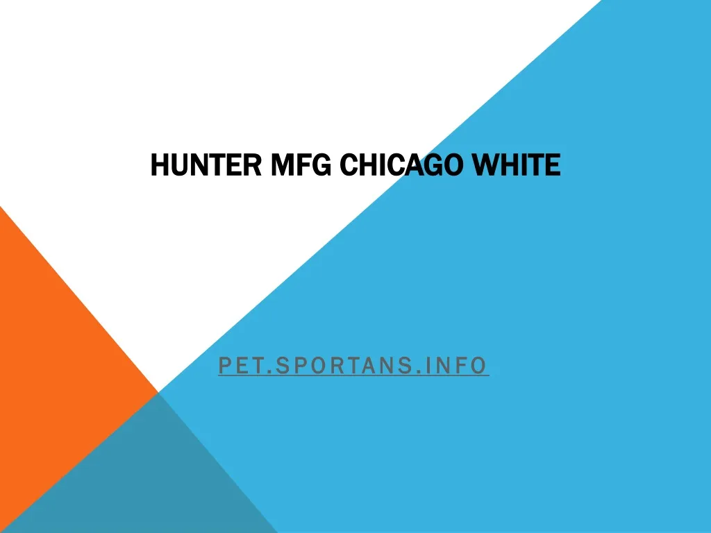 hunter mfg chicago white