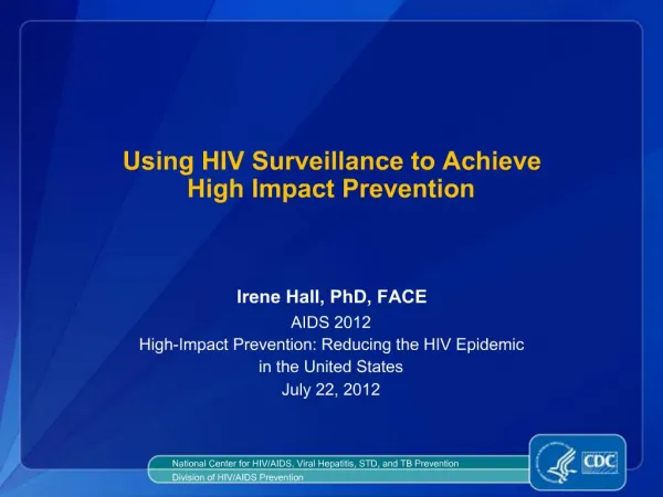 Using HIV Surveillance to Achieve High Impact Prevention