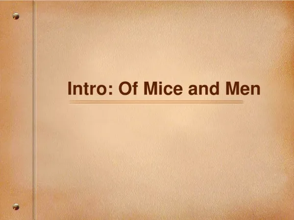 Intro: Of Mice and Men