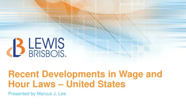 Recent Developments in Wage and Hour Laws – United States