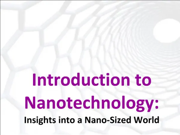 Introduction to Nanotechnology: Insights into a Nano-Sized World
