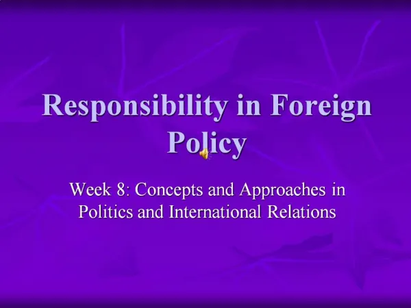Responsibility in Foreign Policy