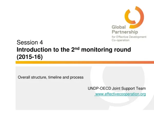 Session 4 Introduction to the 2 nd monitoring round (2015-16)