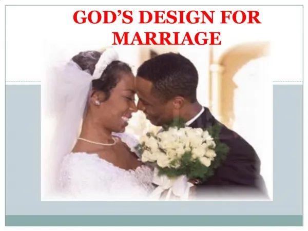 GOD S DESIGN FOR MARRIAGE