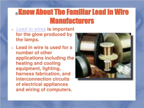 Know About The Familiar Lead In Wire Manufacturers
