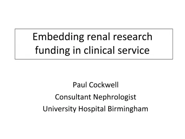 Embedding renal research funding in clinical service