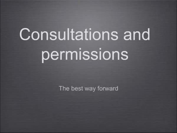 Consultations and permissions