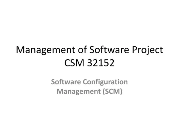 Management of Software Project CSM 32152