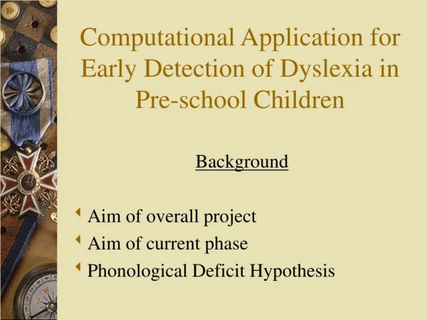 Computational Application for Early Detection of Dyslexia in Pre-school Children