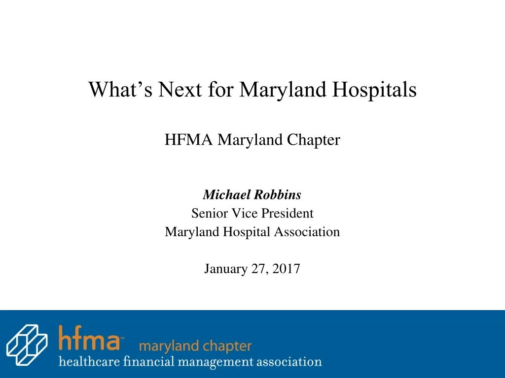 what s next for maryland hospitals hfma maryland chapter