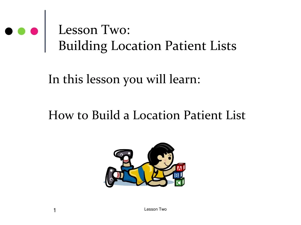 lesson two building location patient lists