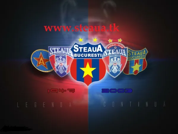 Steaua www.steaua.tk Steaua Bucuresti