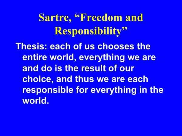 Sartre, Freedom and Responsibility