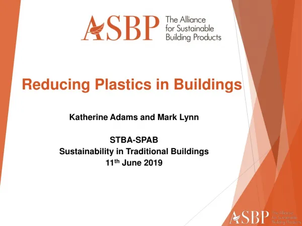 Katherine Adams and Mark Lynn STBA-SPAB Sustainability in Traditional Buildings 11 th June 2019