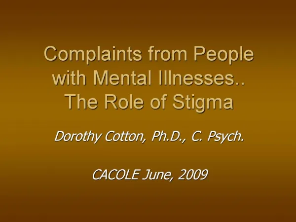 Complaints from People with Mental Illnesses.. The Role of Stigma
