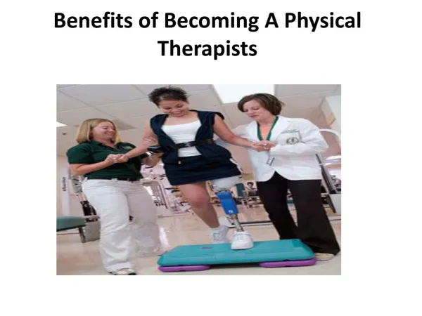 Benefits of Becoming a Physical Therapists