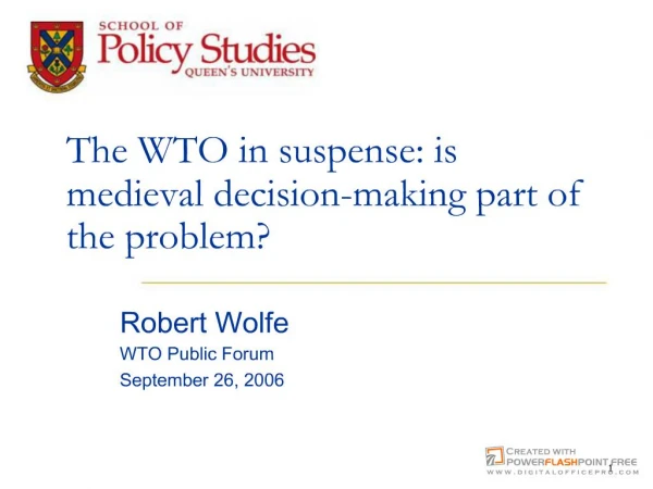 The WTO in suspense: is medieval decision-making part of the problem