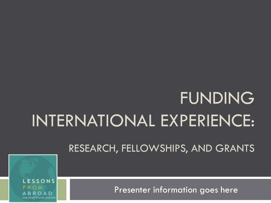 funding international experience research fellowships and grants