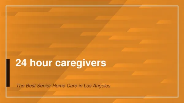 Increased need for caregiver services in the Los Angeles