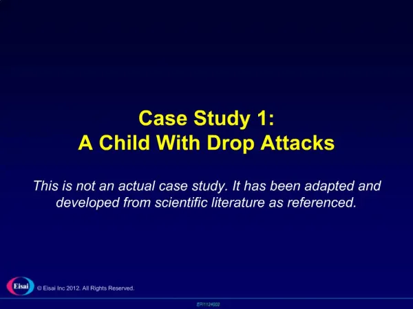 Case Study 1: A Child With Drop Attacks