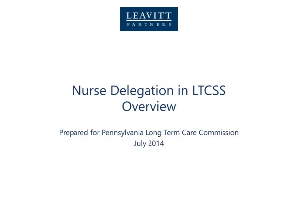 Nurse Delegation in LTCSS Overview