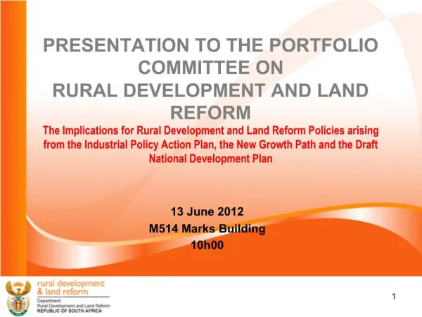 PRESENTATION TO THE PORTFOLIO COMMITTEE ON RURAL DEVELOPMENT AND LAND REFORM The Implications for Rural Development an