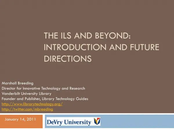 The ILS and Beyond: Introduction and Future Directions