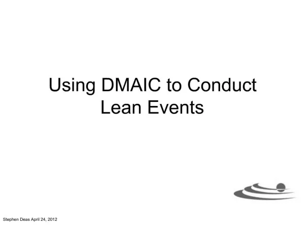 Using DMAIC to Conduct Lean Events