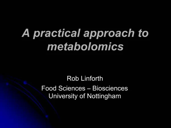 A practical approach to metabolomics