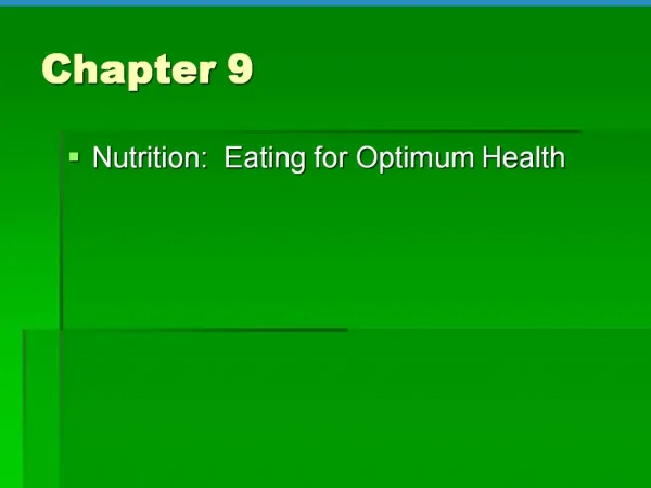 Nutrition: Eating for Optimum Health
