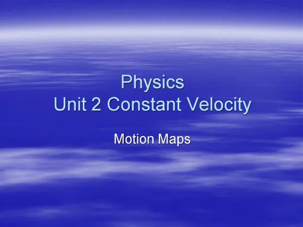Physics Unit 2 Constant Velocity