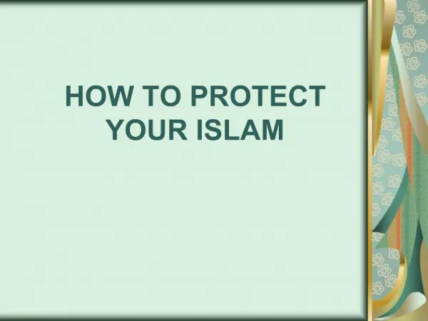 HOW TO PROTECT YOUR ISLAM
