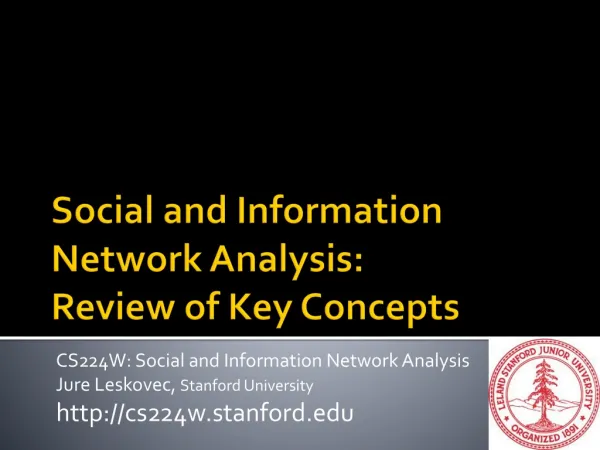 Social and Information Network Analysis: Review of Key Concepts