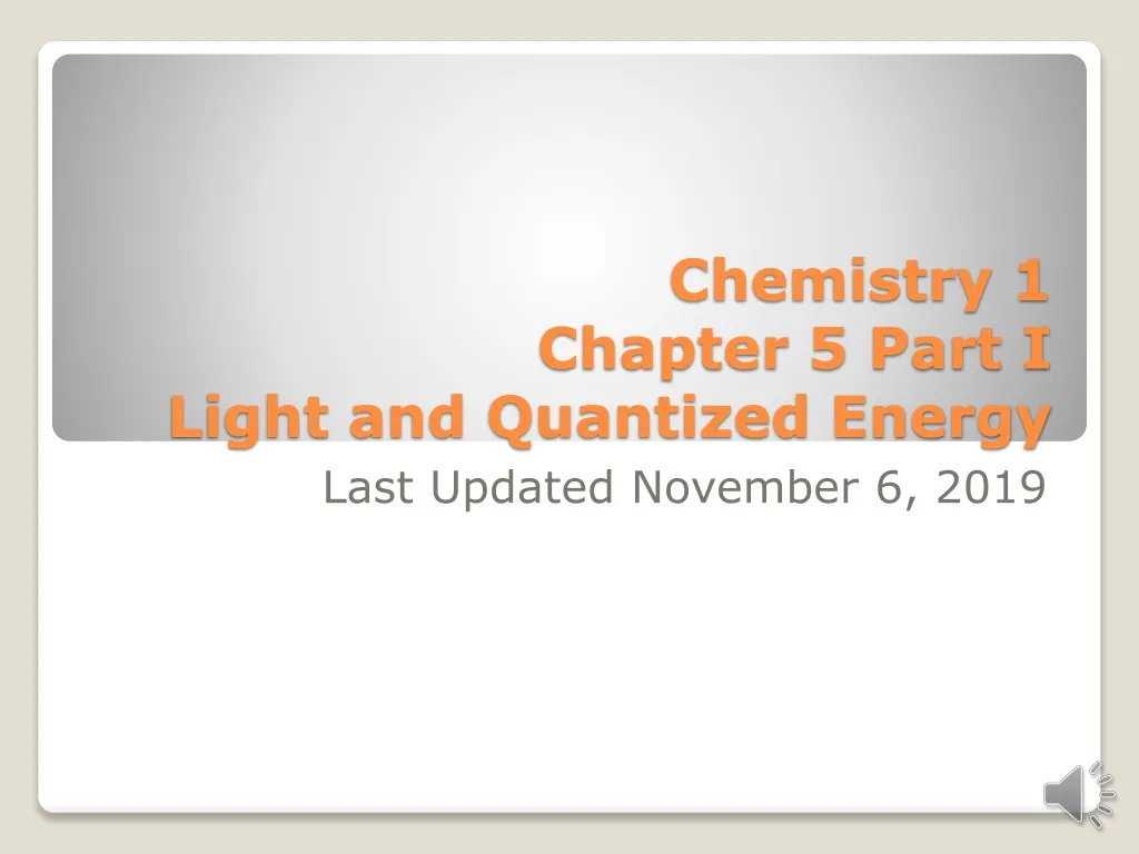 chemistry 1 chapter 5 part i light and quantized energy