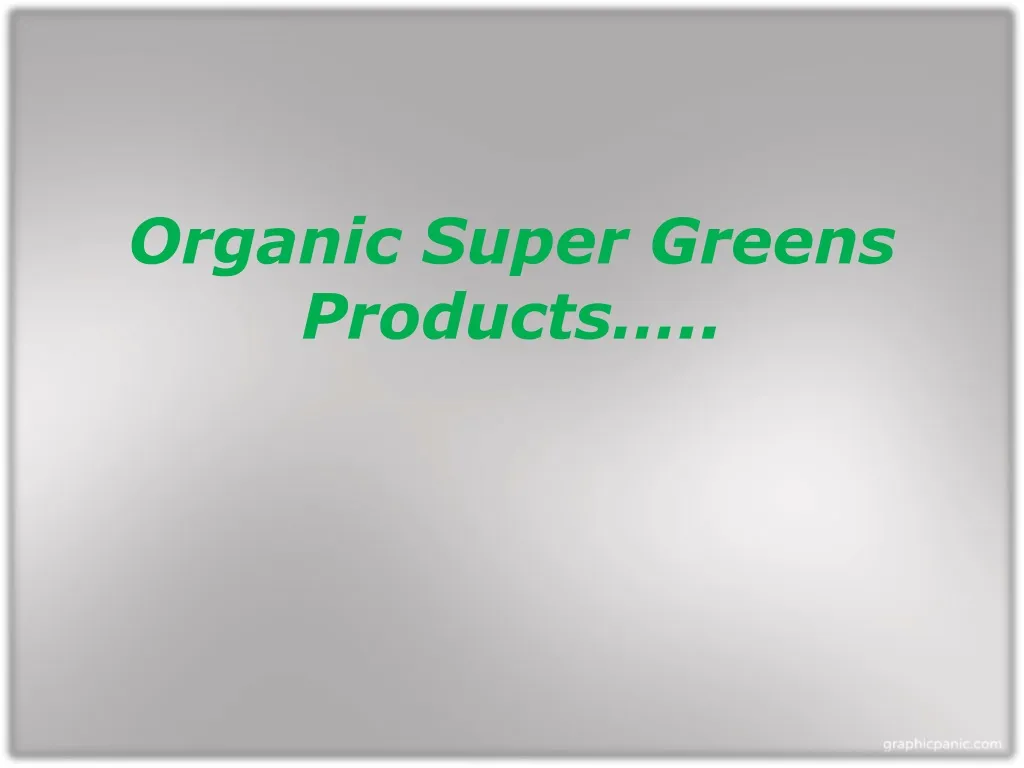 organic super greens products