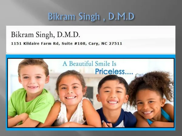Cary Dentist: Dr. Bikram Singh