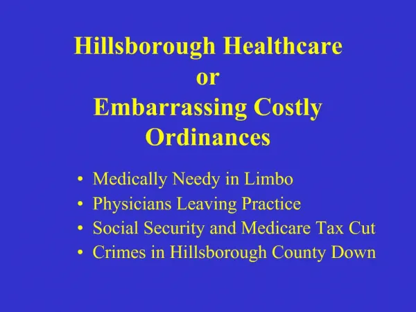 Hillsborough Healthcare or Embarrassing Costly Ordinances