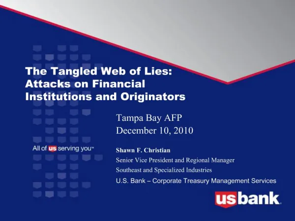 The Tangled Web of Lies: Attacks on Financial Institutions and Originators