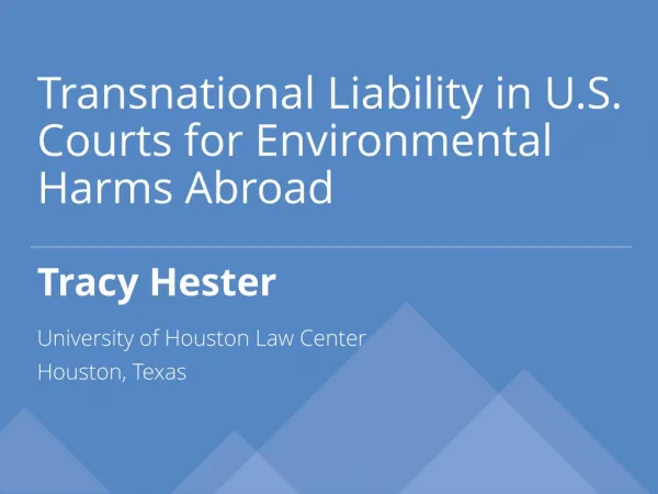 Transnational Liability in U.S. Courts for Environmental Harms Abroad