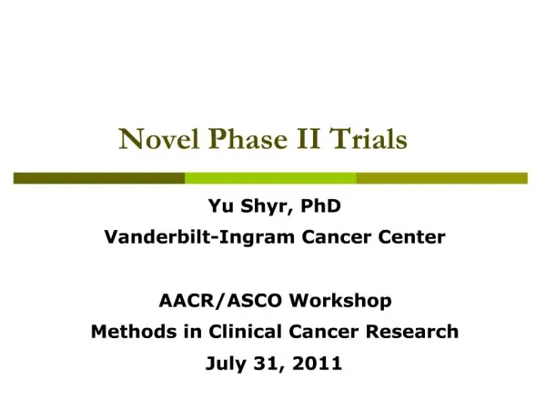 Novel Phase II Trials