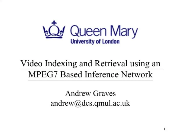 Video Indexing and Retrieval using an MPEG7 Based Inference Network