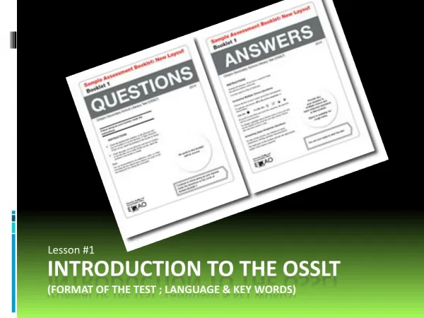 Introduction to the OSSLT (FORMAT OF THE TEST ; language &amp; KEY WORDS )