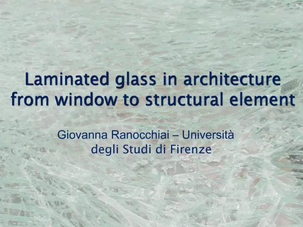 Laminated glass in architecture from window to structural element