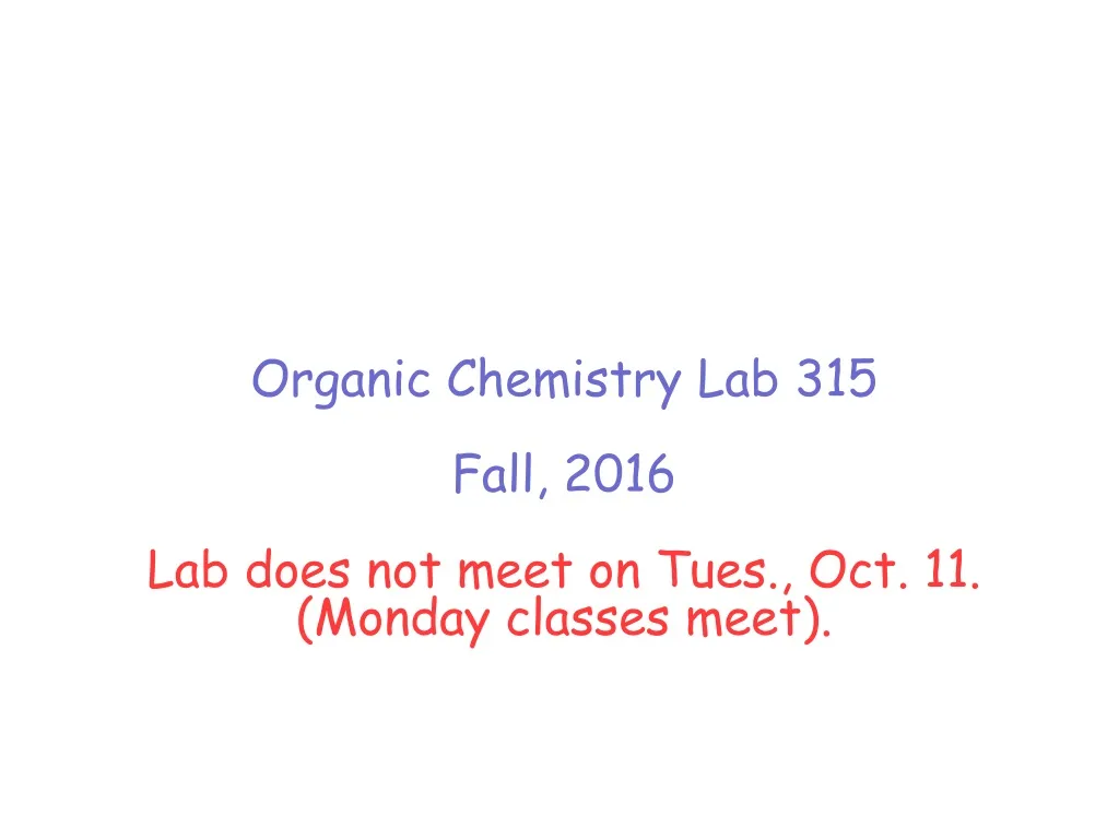 organic chemistry lab 315 fall 2016 lab does