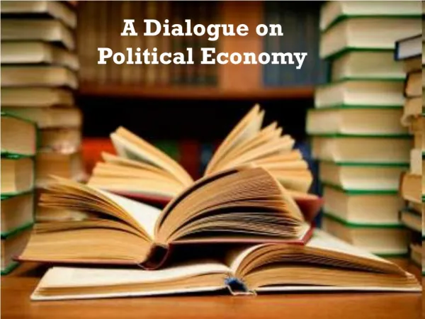 A Dialogue on Political Economy