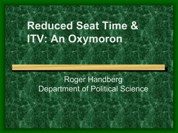 Reduced Seat Time ITV: An Oxymoron