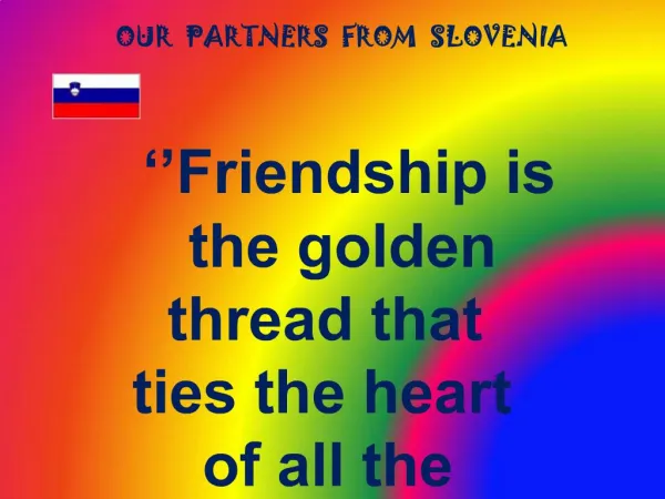 OUR PARTNERS FROM SLOVENIA