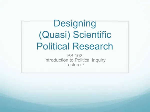 Designing Quasi Scientific Political Research